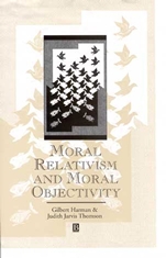 Moral Relativism and Moral Objectivity - ISBN 9780631192114