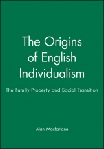 The Origins of English Individualism: The Family Property and Social Transition - ISBN 9780631193104