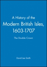 A History of the Modern British Isles, 1603–1707: The Double Crown - ISBN 9780631194026