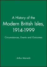 A History of the Modern British Isles, 1914–1999: Circumstances, Events and Outcomes - ISBN 9780631195221