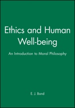 Ethics and Human Well–being: An Introduction to Moral Philosophy - ISBN 9780631195498