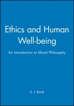 Ethics and Human Well–being: An Introduction to Moral Philosophy - ISBN 9780631195511