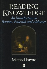 Reading Knowledge: An Introduction to Foucault, Barthes and Althusser - ISBN 9780631195672