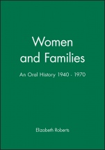 Women and Families: An Oral History 1940 – 1970 - ISBN 9780631196136