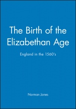 The Birth of the Elizabethan Age: England in the 1560s - ISBN 9780631199328