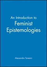 An Introduction to Feminist Epistemologies - ISBN 9780631200123