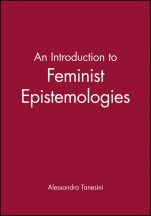An Introduction to Feminist Epistemologies - ISBN 9780631200130