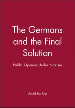 The Germans and the Final Solution: Public Opinion Under Nazism - ISBN 9780631201007