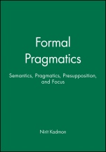 Formal Pragmatics: Semantics, Pragmatics, Presupposition, and Focus - ISBN 9780631201212