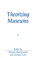 Theorizing Museums: Representing Identity and Diversity in a Changing World - ISBN 9780631201519