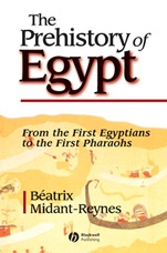 The Prehistory of Egypt: From the First Egyptians to the First Pharaohs - ISBN 9780631201694