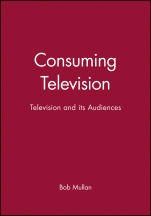 Consuming Television: Television and its Audiences - ISBN 9780631202332