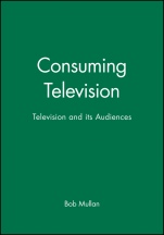 Consuming Television: Television and its Audiences - ISBN 9780631202349
