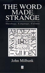 The Word Made Strange: Theology, Language, Culture - ISBN 9780631203360