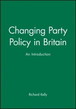 Changing Party Policy in Britain: An Introduction - ISBN 9780631204893