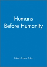 Humans Before Humanity - ISBN 9780631205289