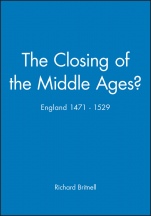 The Closing of the Middle Ages?: England 1471 – 1529 - ISBN 9780631205401