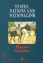 States, Nations and Nationalism: From the Middle Ages to the Present - ISBN 9780631209331