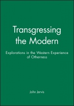 Transgressing the Modern: Explorations in the Western Experience of Otherness - ISBN 9780631211099