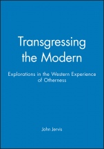 Transgressing the Modern: Explorations in the Western Experience of Otherness - ISBN 9780631211105