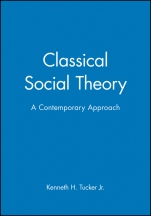 Classical Social Theory: A Contemporary Approach - ISBN 9780631211648