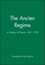 The Ancien Regime: A History of France 1610 – 1774 - ISBN 9780631211969
