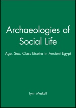 Archaeologies of Social Life: Age, Sex, Class Etcetra in Ancient Egypt - ISBN 9780631212980