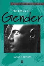 The Ethics of Gender: New Dimensions to Religious Ethics - ISBN 9780631215172