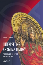 Interpreting Christian History: The Challenge of the Churches Past - ISBN 9780631215233