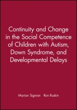 Continuity and Change in the Social Competence of Children with Autism, Down Syndrome, and Developmental Delays - ISBN 9780631215912