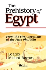 The Prehistory of Egypt: From the First Egyptians to the First Pharaohs - ISBN 9780631217879