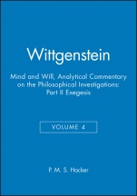 Wittgenstein: Mind and Will: Volume 4 of an Analytical Commentary on the Philosophical Investigations Part II: Exegesis §§428–693 - ISBN 9780631219873