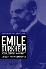 Emile Durkheim: Sociologist of Modernity - ISBN 9780631219903