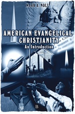 American Evangelical Christianity: An Introduction - ISBN 9780631220008