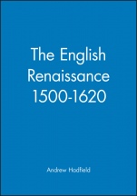 The English Renaissance 1500–1620 - ISBN 9780631220244