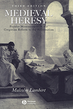Medieval Heresy: Popular Movements from the Gregorian Reform to the Reformation - ISBN 9780631222767