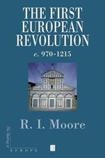 The First European Revolution: 970–1215 - ISBN 9780631222774