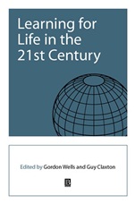 Learning for Life in the 21st Century: Sociocultural Perspectives on the Future of Education - ISBN 9780631223306