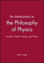 An Introduction to the Philosophy of Physics: Locality, Fields, Energy, and Mass - ISBN 9780631225010
