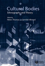 Cultural Bodies: Ethnography and Theory - ISBN 9780631225843