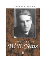 The Life of W. B. Yeats: A Critical Biography - ISBN 9780631228516