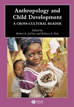 Anthropology and Child Development: A Cross–Cultural Reader - ISBN 9780631229759