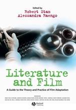 Literature and Film: A Guide to the Theory and Practice of Film Adaptation - ISBN 9780631230540