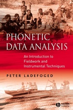 Phonetic Data Analysis: An Introduction to Fieldwork and Instrumental Techniques - ISBN 9780631232698