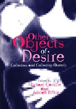 Other Objects of Desire: Collectors and Collecting Queerly - ISBN 9780631233619