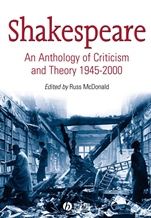 Shakespeare: An Anthology of Criticism and Theory 1945–2000 - ISBN 9780631234876