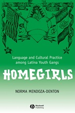 Homegirls: Language and Cultural Practice Among Latina Youth Gangs - ISBN 9780631234906