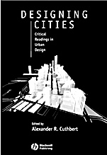 Designing Cities: Critical Readings in Urban Design - ISBN 9780631235040