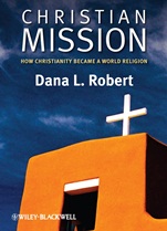 Christian Mission: How Christianity Became a World Religion - ISBN 9780631236191