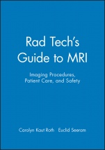 Rad Techs Guide to MRI: Imaging Procedures, Patient Care, and Safety - ISBN 9780632045075